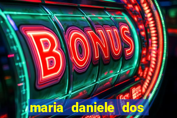 maria daniele dos santos dutra